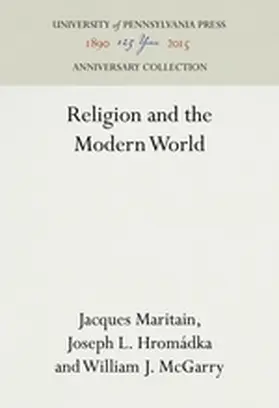 Maritain / Hromadka / Hromádka |  Religion and the Modern World | Buch |  Sack Fachmedien