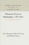 Bezanson / Gray / Hussey |  Wholesale Prices in Philadelphia, 1784-1861 | eBook | Sack Fachmedien
