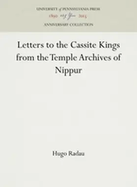 Radau |  Letters to Cassite Kings from the Temple Archives of Nippur | Buch |  Sack Fachmedien