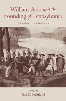 Soderlund |  William Penn and the Founding of Pennsylvania | eBook | Sack Fachmedien