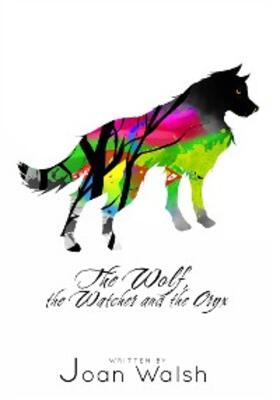 Walsh |  The Wolf, the Watcher, and the Oryx | eBook | Sack Fachmedien