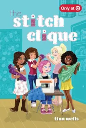 Wells |  The Stitch Clique | eBook | Sack Fachmedien