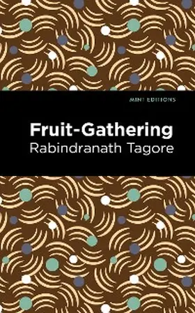 Tagore |  Fruit-Gathering | eBook | Sack Fachmedien