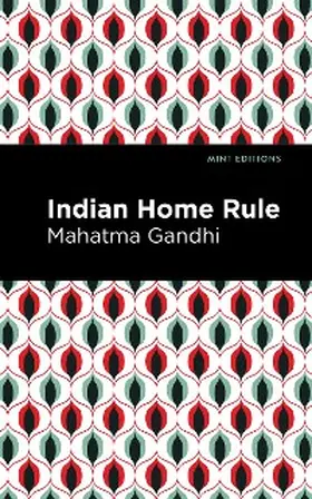 Gandhi |  Indian Home Rule | eBook | Sack Fachmedien