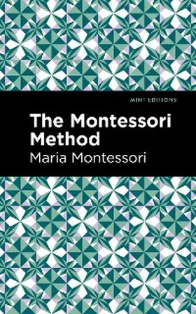Montessori |  The Montessori Method | eBook | Sack Fachmedien