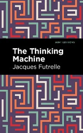 Futrelle |  The Thinking Machine | eBook | Sack Fachmedien