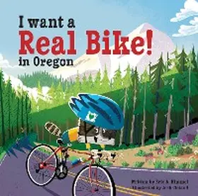 Kimmel |  I Want a Real Bike in Oregon | eBook | Sack Fachmedien