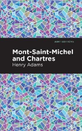 Adams |  Mont-Saint-Michel and Chartres | eBook | Sack Fachmedien