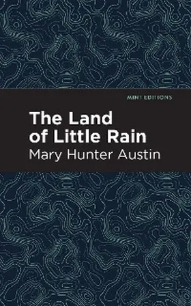 Austin |  The Land of Little Rain | eBook | Sack Fachmedien