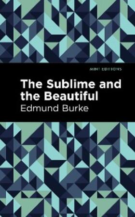 Burke |  The Sublime and The Beautiful | eBook | Sack Fachmedien