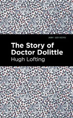 Lofting |  The Story of Doctor Dolittle | eBook | Sack Fachmedien