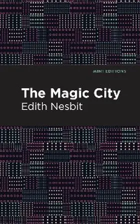 Nesbit |  The Magic City | eBook | Sack Fachmedien