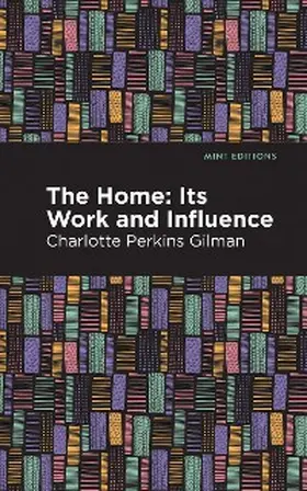 Gilman |  The Home | eBook | Sack Fachmedien