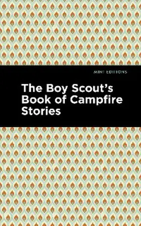 Editions |  The Boy Scout's Book of Campfire Stories | eBook | Sack Fachmedien