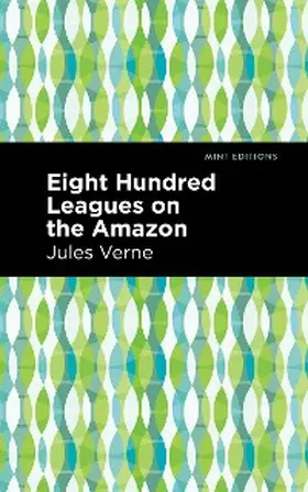 Verne | Eight Hundred Leagues on the Amazon | E-Book | www.sack.de