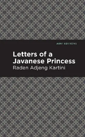 Kartini |  Letters of a Javanese Princess | eBook | Sack Fachmedien