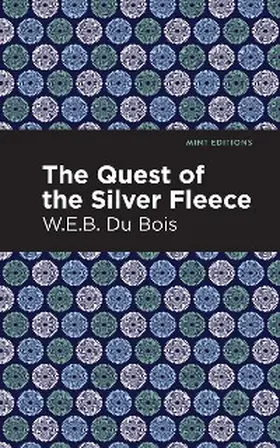 Du Bois |  The Quest of the Silver Fleece | eBook | Sack Fachmedien