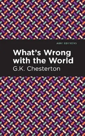 Chesterton |  What's Wrong with the World | eBook | Sack Fachmedien