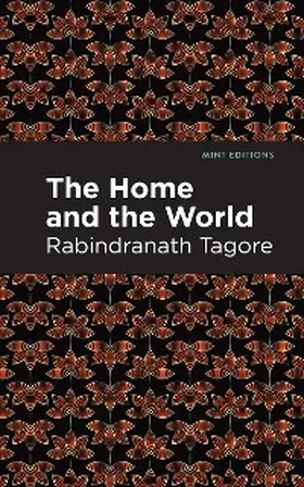 Tagore |  The Home and the World | eBook | Sack Fachmedien