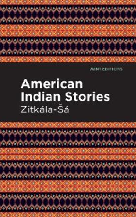 Zitkala-Sa |  American Indian Stories | eBook | Sack Fachmedien