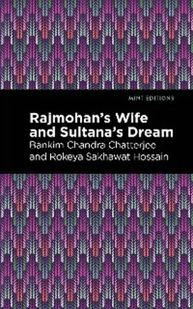 Chatterjee / Hossain |  Rajmohan's Wife and Sultana's Dream | eBook | Sack Fachmedien