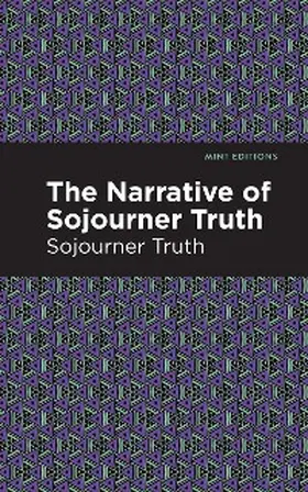 Truth |  The Narrative of Sojourner Truth | eBook | Sack Fachmedien