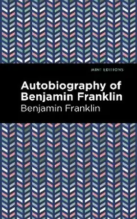 Franklin |  The Autobiography of Benjamin Franklin | eBook | Sack Fachmedien