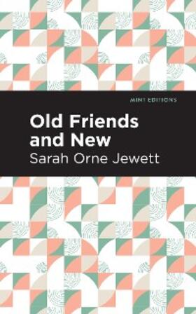 Jewett |  Old Friends and New | eBook | Sack Fachmedien