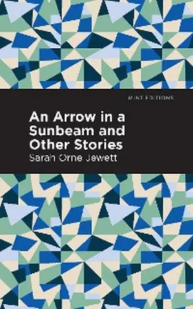 Jewett |  An Arrow in a Sunbeam | eBook | Sack Fachmedien