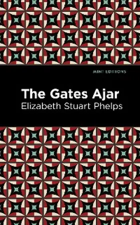 Phelps |  The Gates Ajar | eBook | Sack Fachmedien