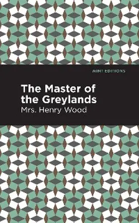 Wood |  The Master of the Greylands | eBook | Sack Fachmedien