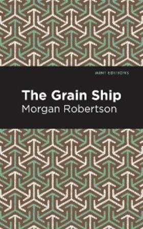 Robertson |  The Grain Ship | eBook | Sack Fachmedien