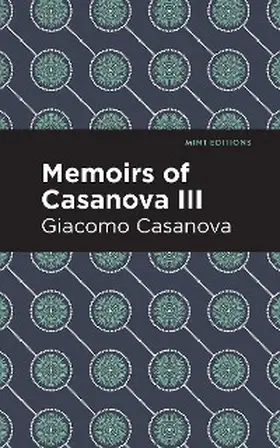 Casanova |  Memoirs of Casanova Volume III | eBook | Sack Fachmedien