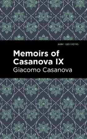 Casanova |  Memoirs of Casanova Volume IX | eBook | Sack Fachmedien