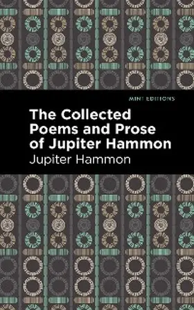 Hammon |  The Collected Poems and Prose of Jupiter Hammon | eBook | Sack Fachmedien