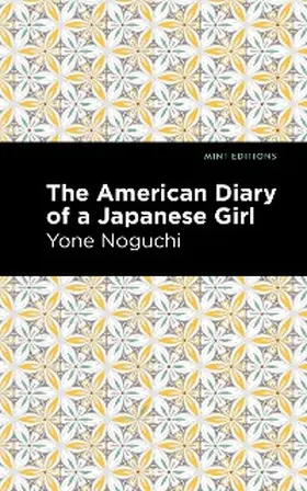 Noguchi |  The American Diary of a Japanese Girl | eBook | Sack Fachmedien