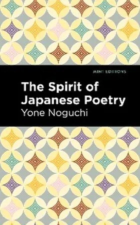Noguchi |  The Spirit of Japanese Poetry | eBook | Sack Fachmedien