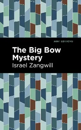 Zangwill |  The Big Bow Mystery | eBook | Sack Fachmedien