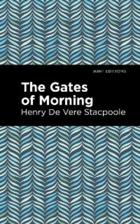 Stacpoole |  The Gates of Morning | eBook | Sack Fachmedien