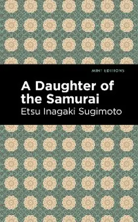 Sugimoto |  A Daughter of the Samurai | eBook | Sack Fachmedien