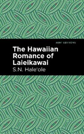 Hale¿ole |  The Hawaiian Romance of Laieikawai | eBook | Sack Fachmedien