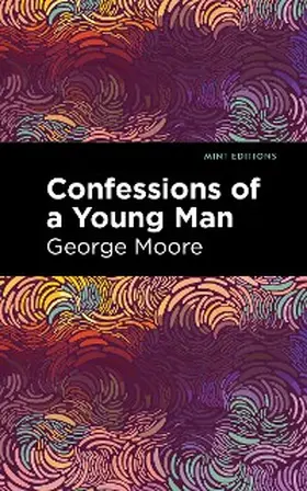 Moore |  Confessions of a Young Man | eBook | Sack Fachmedien