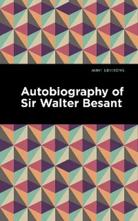 Besant |  Autobiography of Sir Walter Besant | eBook | Sack Fachmedien
