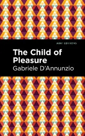 D'Annunzio |  The Child of Pleasure | eBook | Sack Fachmedien