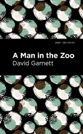 Garnett |  A Man in the Zoo | eBook | Sack Fachmedien
