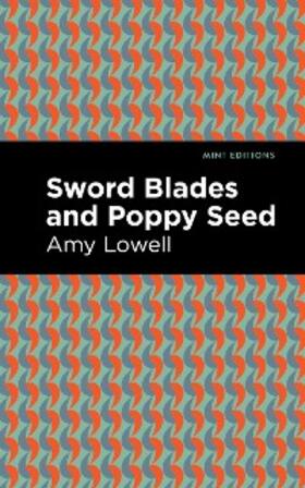 Lowell |  Sword Blades and Poppy Seed | eBook | Sack Fachmedien