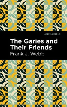 Webb |  The Garies and Their Friends | eBook | Sack Fachmedien