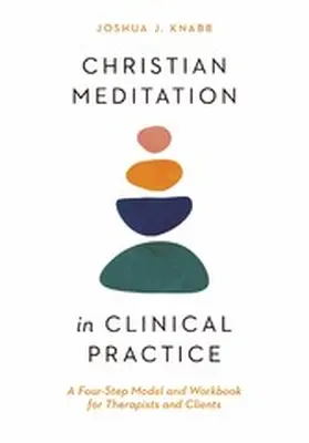 Knabb |  Christian Meditation in Clinical Practice | eBook | Sack Fachmedien