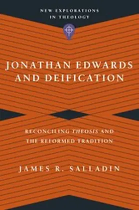 Salladin |  Jonathan Edwards and Deification | eBook | Sack Fachmedien