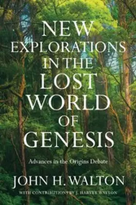 Walton |  New Explorations in the Lost World of Genesis | eBook | Sack Fachmedien